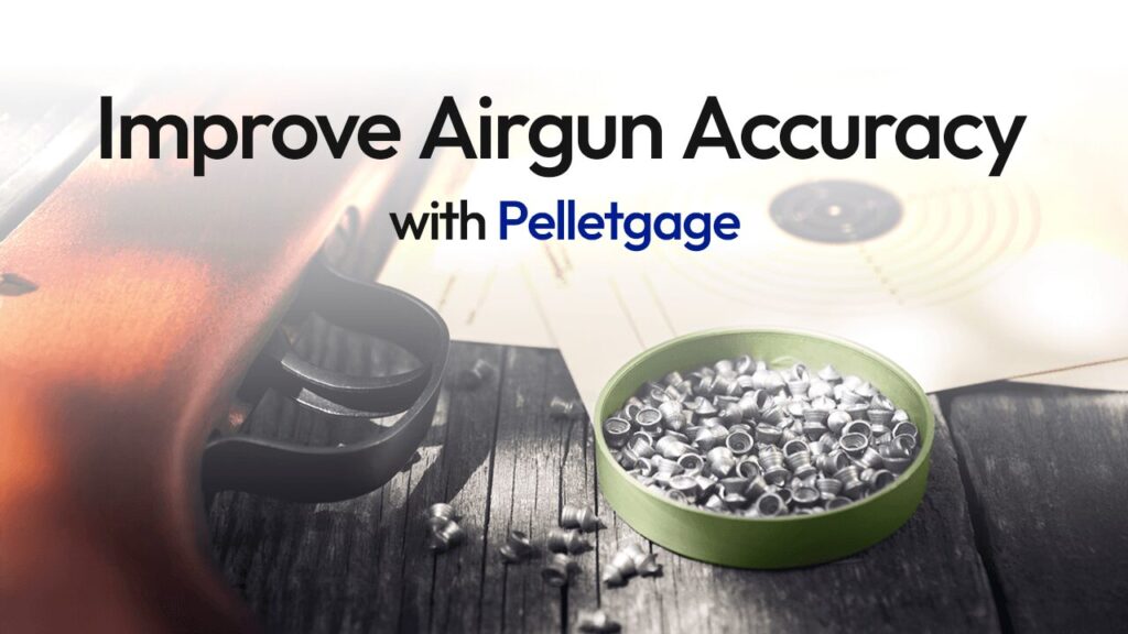 Improve Airgun Accuracy with Pelletgage